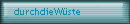 durchdieW�ste